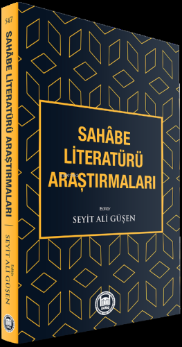 Sahâbe Literatürü Araştırmaları - M. Ü. İlahiyat Fakültesi Vakfı Yayın