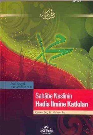 Sahabe Neslinin Hadis İlmine Katkıları - Ravza Yayınları - Selamkitap.