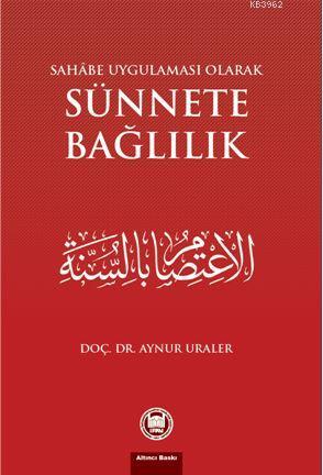 Sahabe Uygulaması Olarak Sünnete Bağlılık - M. Ü. İlahiyat Fakültesi V