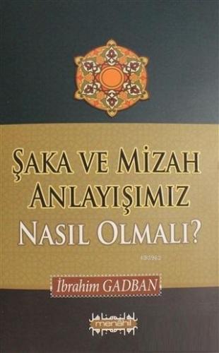 Şaka ve Mizah Anlayışımız Nasıl Olmalı? - Menahil Kitap - Selamkitap.c