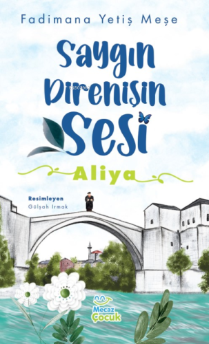 Saygın Direnişin Sesi ;Aliya - Mecaz Çocuk - Selamkitap.com'da