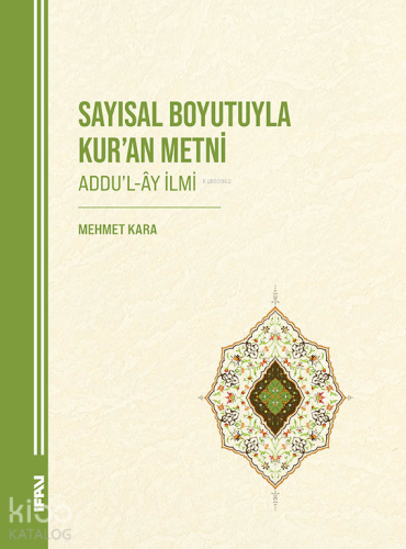 Sayısal Boyutuyla Kur’an Metni;Addu’l-Ây İlmi - M. Ü. İlahiyat Fakülte