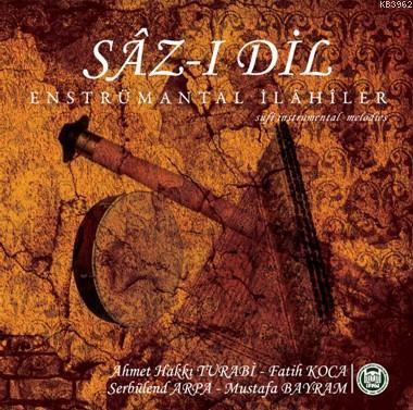 Sâz-ı Dil (CD); Enstrümantal İlahiler - M. Ü. İlahiyat Fakültesi Vakfı