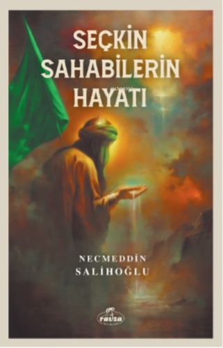 Seçkin Sahabilerin Hayatı - Ravza Yayınları - Selamkitap.com'da