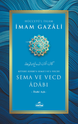 Sema ve Vecd Adabı;-İlahi Aşk- - Ravza Yayınları - Selamkitap.com'da