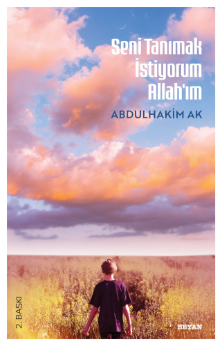 Seni Tanımak İstiyorum Allah'ım - Beyan Yayınları - Selamkitap.com'da