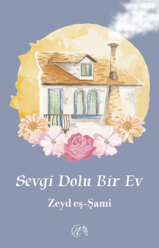 Sevgi Dolu Bir Ev - Nida Yayıncılık - Selamkitap.com'da