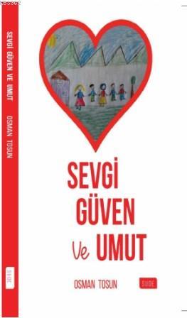 Sevgi Güven ve Umut - Sude Yayınları - Selamkitap.com'da