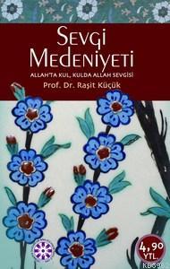 Sevgi Medeniyeti - Rağbet Yayınları - Selamkitap.com'da