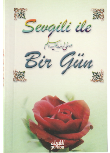 Sevgili İle (s.a.v) Bir Gün - Guraba Yayınları - Selamkitap.com'da