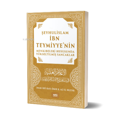 Şeyhulislam İbn Teymiyye'nin Menkıbeleri Hususunda Yükseltilmiş Sancak