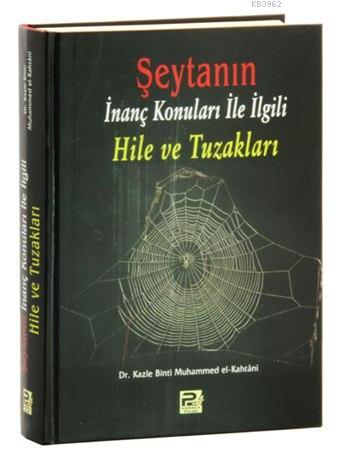 Şeytanın İnanç Konuları İle İlgili Hile ve Tuzakları (Ciltli, Şamua) -