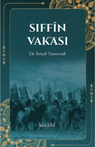 Sıffın Vakası - Kitabi Yayınevi - Selamkitap.com'da