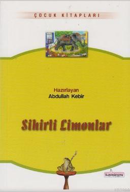 Sihirli Limonlar - Kardelen Yayınları - Selamkitap.com'da