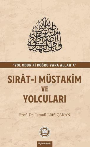 Sırat-ı Müstakim ve Yolcuları - M. Ü. İlahiyat Fakültesi Vakfı Yayınla