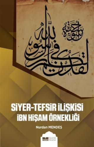 Siyer Tefsir İlişkisi İbn Hişam Örnekliği - Siyer Yayınları - Selamkit