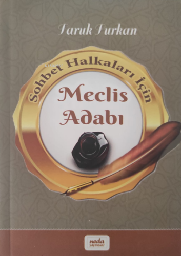 Sohbet Halkaları İçin Meclis Âdabı ;Cep Boy - Neda Yayınları - Selamki