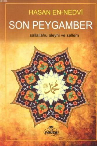 Son Peygamber; Sallallahu Aleyhi ve Sellem - Ravza Yayınları - Selamki