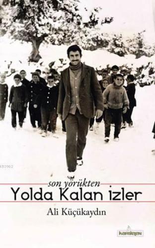 Son Yörükten Yolda Kalan İzler - Kardelen Yayınları - Selamkitap.com'd