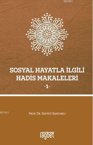 Sosyal Hayatla İlgili Hadis Makaleleri - 1 - Rağbet Yayınları - Selamk