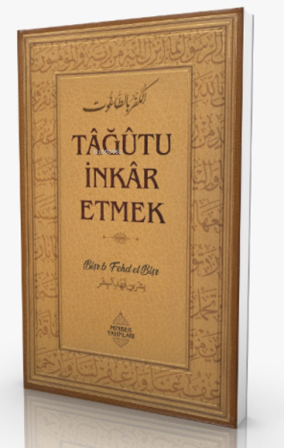 Tâğûtu İnkâr Etmek - Minber Yayınları - Selamkitap.com'da