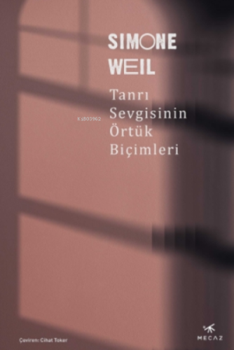 Tanrı Sevgisinin Örtük Biçimleri - Mecaz Yayınları - Selamkitap.com'da