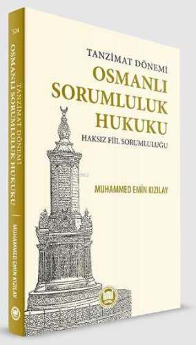 Tanzimat Dönemi Osmanlı Sorumluluk Hukuku Haksız Fiil Sorumluluğu - M.