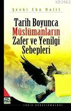 Tarih Boyunca Müslümanların Zafer ve Yenilgi Sebepleri - Karınca & Pol