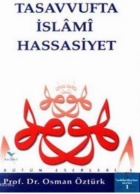 Tasavvufta İslami Hassasiyet - Rağbet Yayınları - Selamkitap.com'da