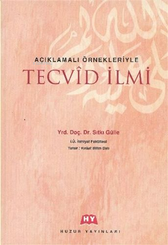 Tecvid İlmi; Açıklamalı Örnekleriyle - Huzur Yayınevi - Selamkitap.com