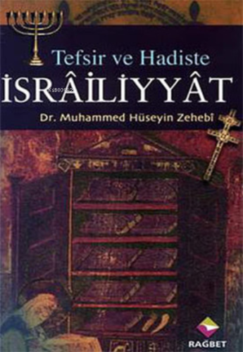 Tefsir ve Hadiste İsrailiyyat - Rağbet Yayınları - Selamkitap.com'da