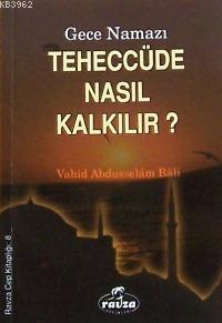 Teheccüde Nasıl Kalkılır? - Gece Namazı - Ravza Yayınları - Selamkitap