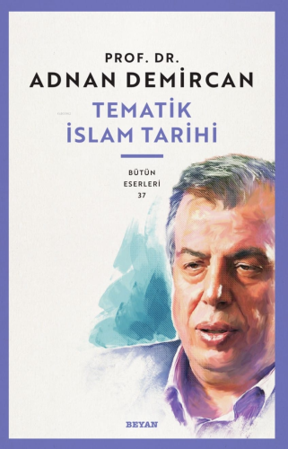 Tematik İslam Tarihi - Beyan Yayınları - Selamkitap.com'da