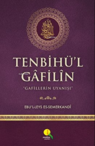 Tenbihü'l Gafilin;Gafillerin Uyanışı - Medine Yayıncılık - Selamkitap.