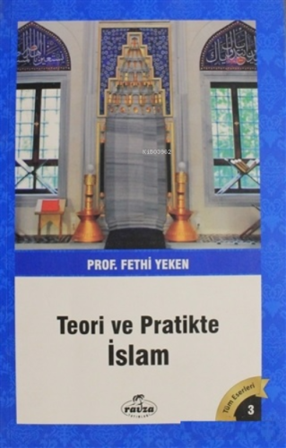 Teori ve Pratikte İslam - Ravza Yayınları - Selamkitap.com'da