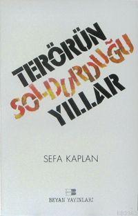 Terörün Soldurduğu Yıllar - Beyan Yayınları - Selamkitap.com'da