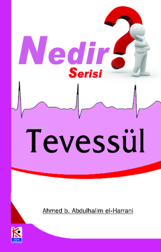 Tevessül (Nedir Serisi) - Karınca & Polen Yayınları - Selamkitap.com'd