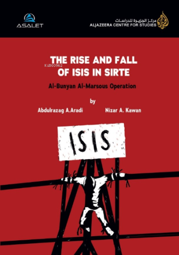 The Rise And Fall Of Isıs İn Sirte - Asalet Yayınları - Selamkitap.com