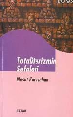 Totaliterizmin Sefaleti - Beyan Yayınları - Selamkitap.com'da