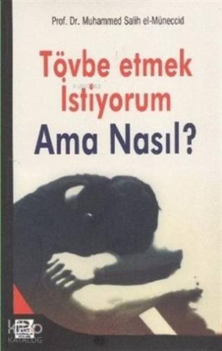 Tövbe Etmek İstiyorum Ama Nasıl? - Karınca & Polen Yayınları - Selamki