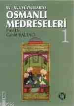 XV-XVI. Yüzyıllarda Osmanlı Medreseleri (2 Cilt) - M. Ü. İlahiyat Fakü