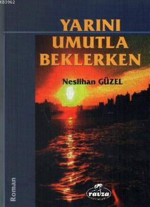 Yarını Umutla Beklerken - Ravza Yayınları - Selamkitap.com'da