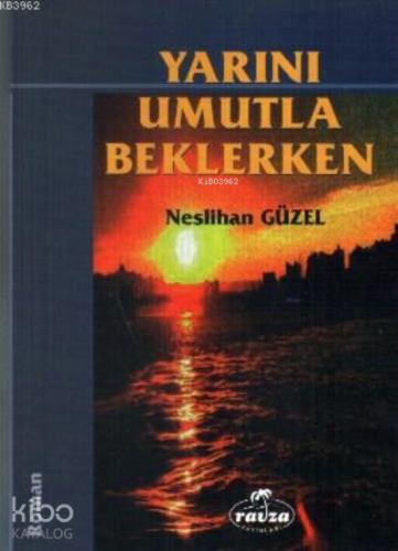 Yarını Umutla Beklerken - Ravza Yayınları - Selamkitap.com'da