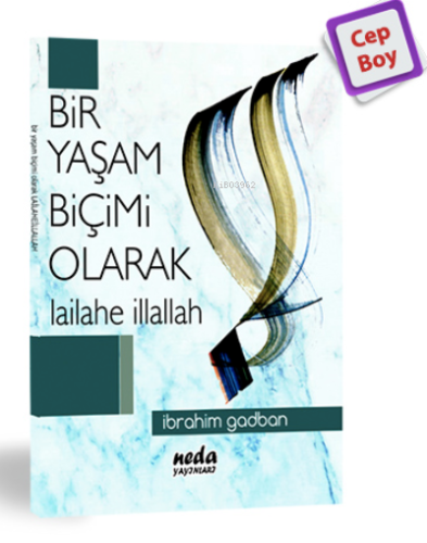 Yaşam Biçimi Olarak LailaheillAllah - Neda Yayınları - Selamkitap.com'