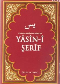 Yasin-i Şerif (Çanta Boy); Kur'an-ı Kerim'den Sureler - Çelik Yayınevi