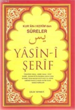 Yasin-i Şerif Kur'an-ı (orta boy); Kerim'den Sureler - Çelik Yayınevi 