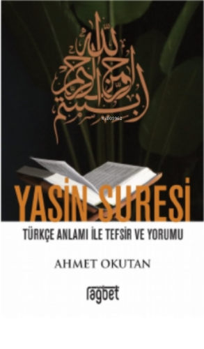 Yasin Suresi Türkçe Anlamı Ile Tefsir Ve Yorumu - Rağbet Yayınları - S