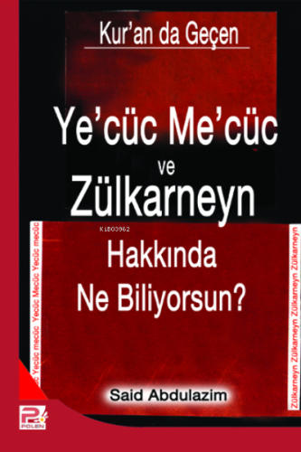 Ye'cüc Me'cüc ve Zülkarneyn Hakkında Ne Biliyorsunuz? - Karınca & Pole