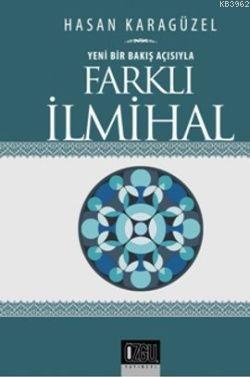 Yeni Bir Bakış Açısıyla Farklı İlmihal (Ciltli) - Özgü Yayınları - Sel