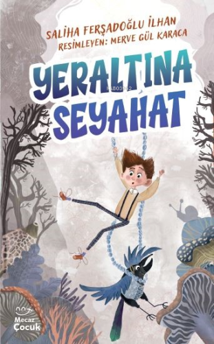 Yeraltına Seyahat - Mecaz Çocuk - Selamkitap.com'da